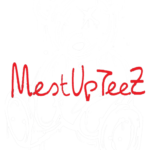 Mest Up TeeZ LLC